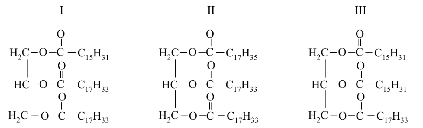 wzory trzech triglicerydów I, II i III; reszty kwasowe przy kolejnych atomach węgla glicerolu (od góry): I – C15H31, C17H33, C17H33; II – C17H35, C17H33, C17H33; III – C15H31, C15H31, C17H33