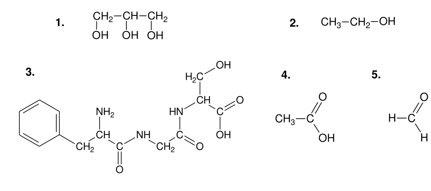wzory (pół)strukturalne pięciu substancji - 1. propano-1,2,3-triol (glicerol), 2. etanol $\ce{CH3CH2OH}$, 3. dipeptyd (związek zawierający wiązanie peptydowe), 4. kwas etanowy $\ce{CH3COOH}$, 5. metanal $\ce{HCHO}$